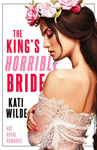 The King's Horrible Bride (Royal Wedding, #2)
