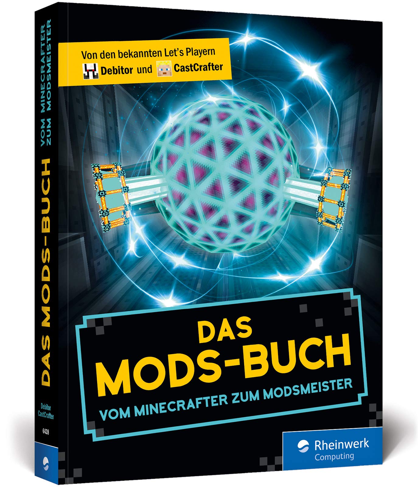 Das ModsBuch Vom Minecrafter zum Modsmeister. Die besten Mods für Minecraft Autocrafting
