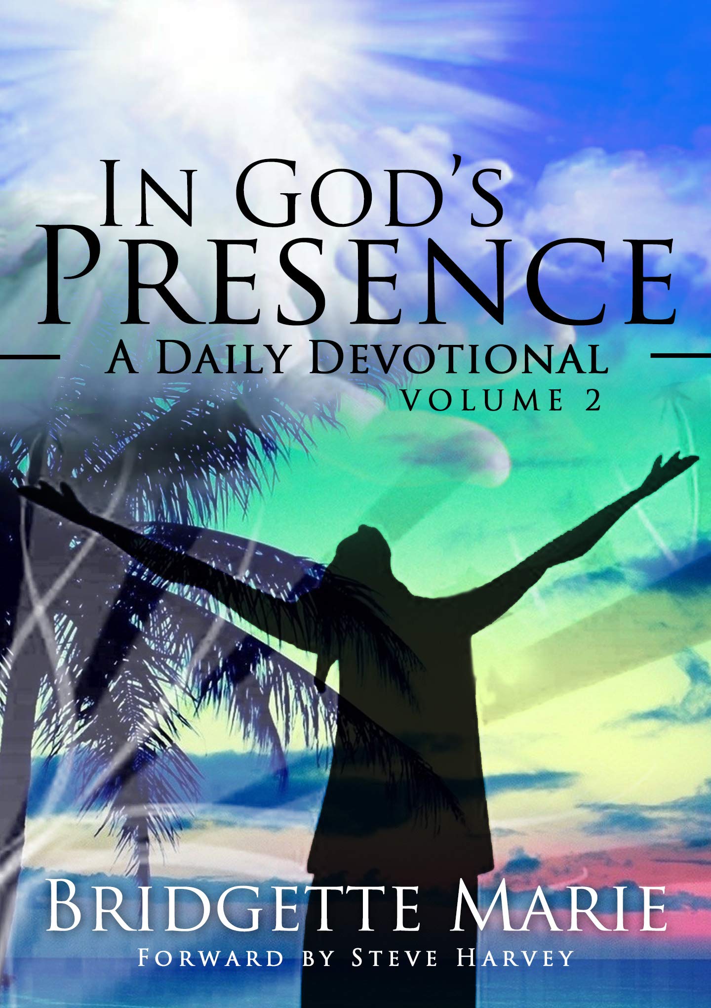 In God's Presence A Daily Devotional Volume 2 by Bridgette Marie