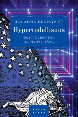 Hypertodellisuus — Olet olemassa ja merkittävä