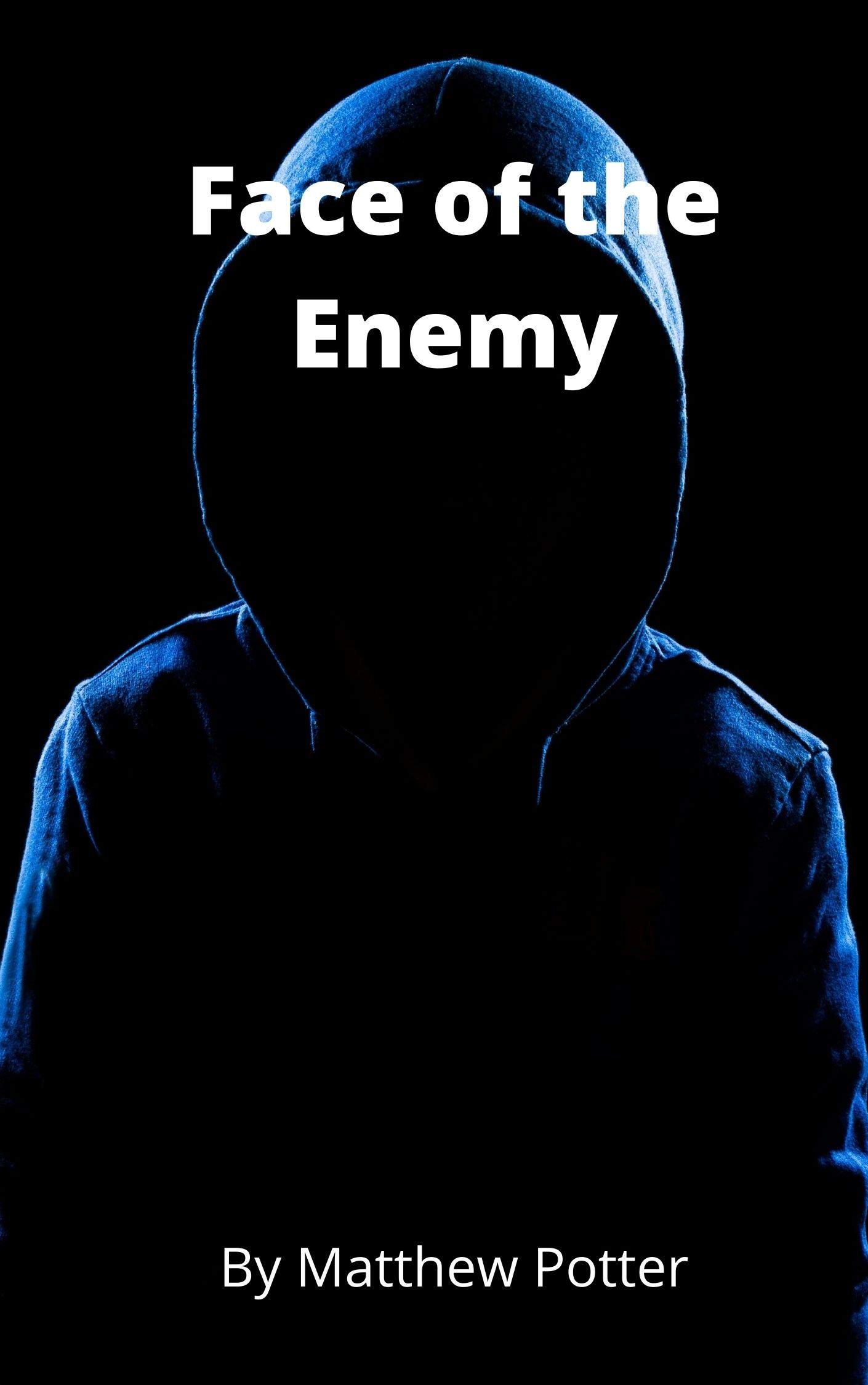 Face of The Enemy (Tainted Water Book 2) by Matthew Potter Goodreads