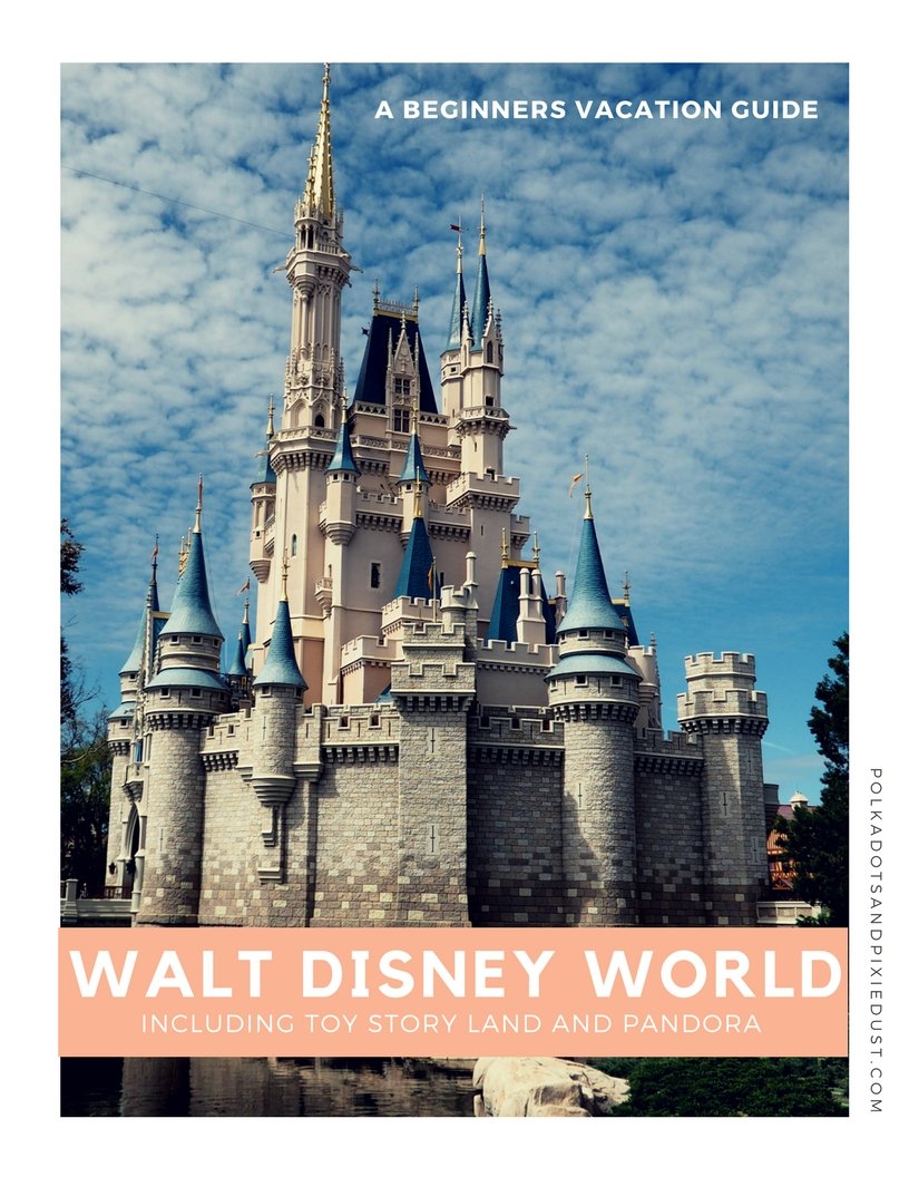Walt Disney World Vacation Guide for Beginners by Polka Dots and Pixie ...