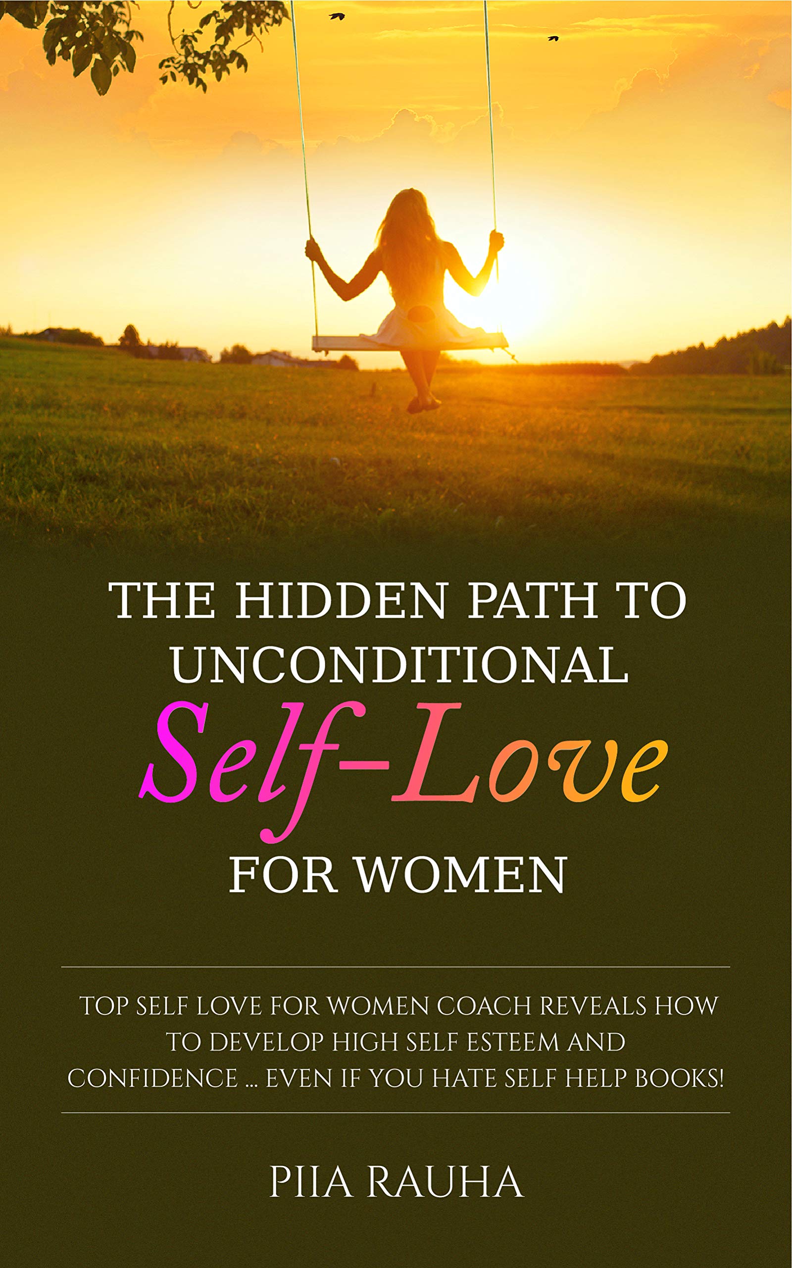 The Hidden Path To Unconditional SelfLove For Women Top Self Love For
