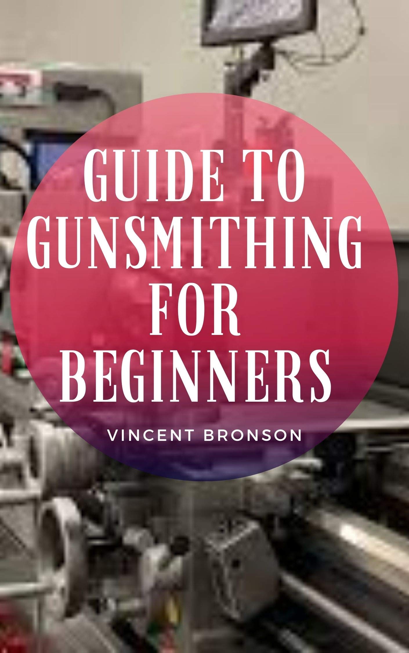 Guide to Gunsmithing for Beginners Guns have had played both an