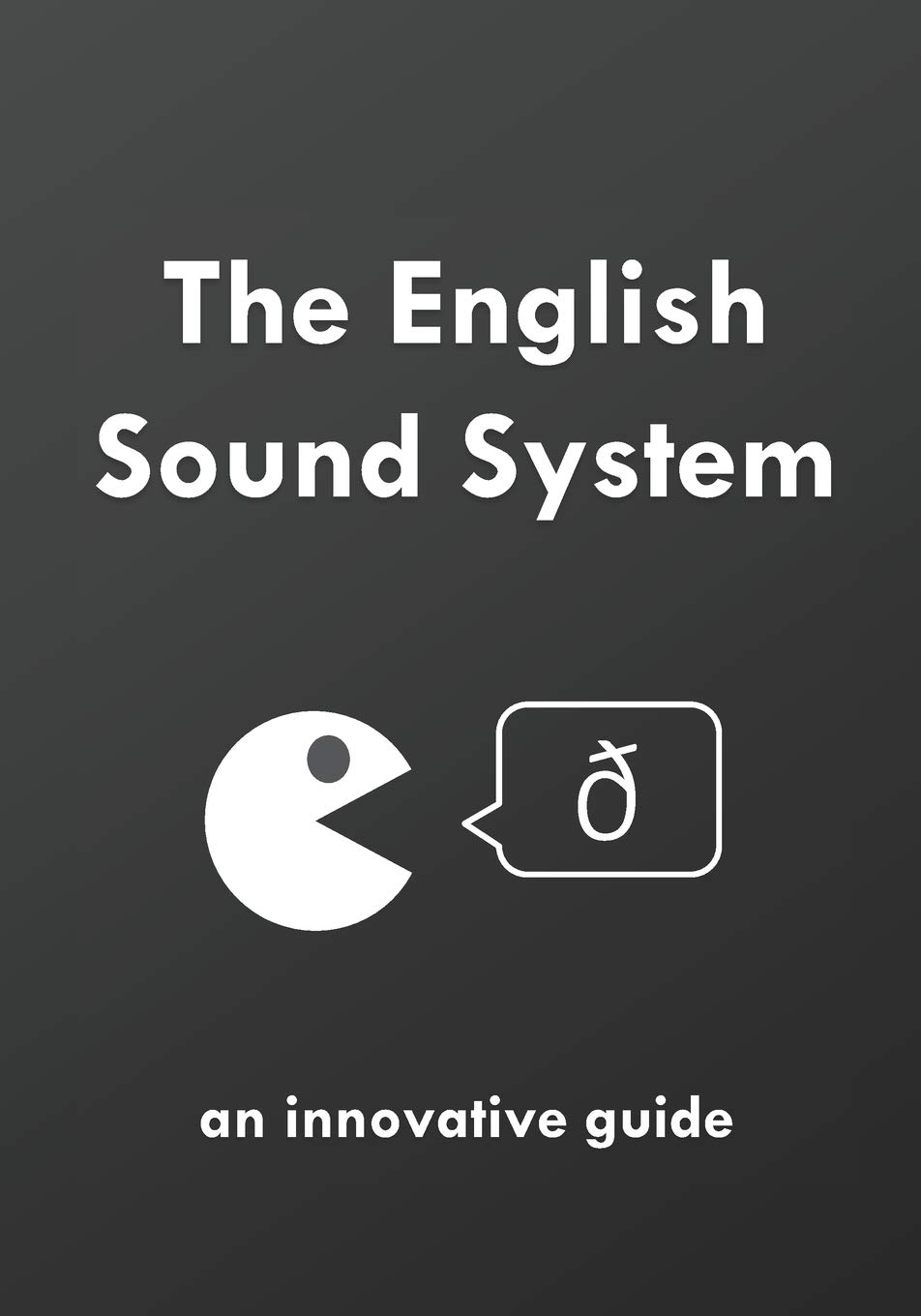 The English Sound System An Innovative Guide with Full Audio By the-english-sound-system-an-innovative-guide-with-full-audio-by