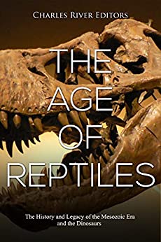 The History and Legacy of the Mesozoic Era and the Dinosaurs