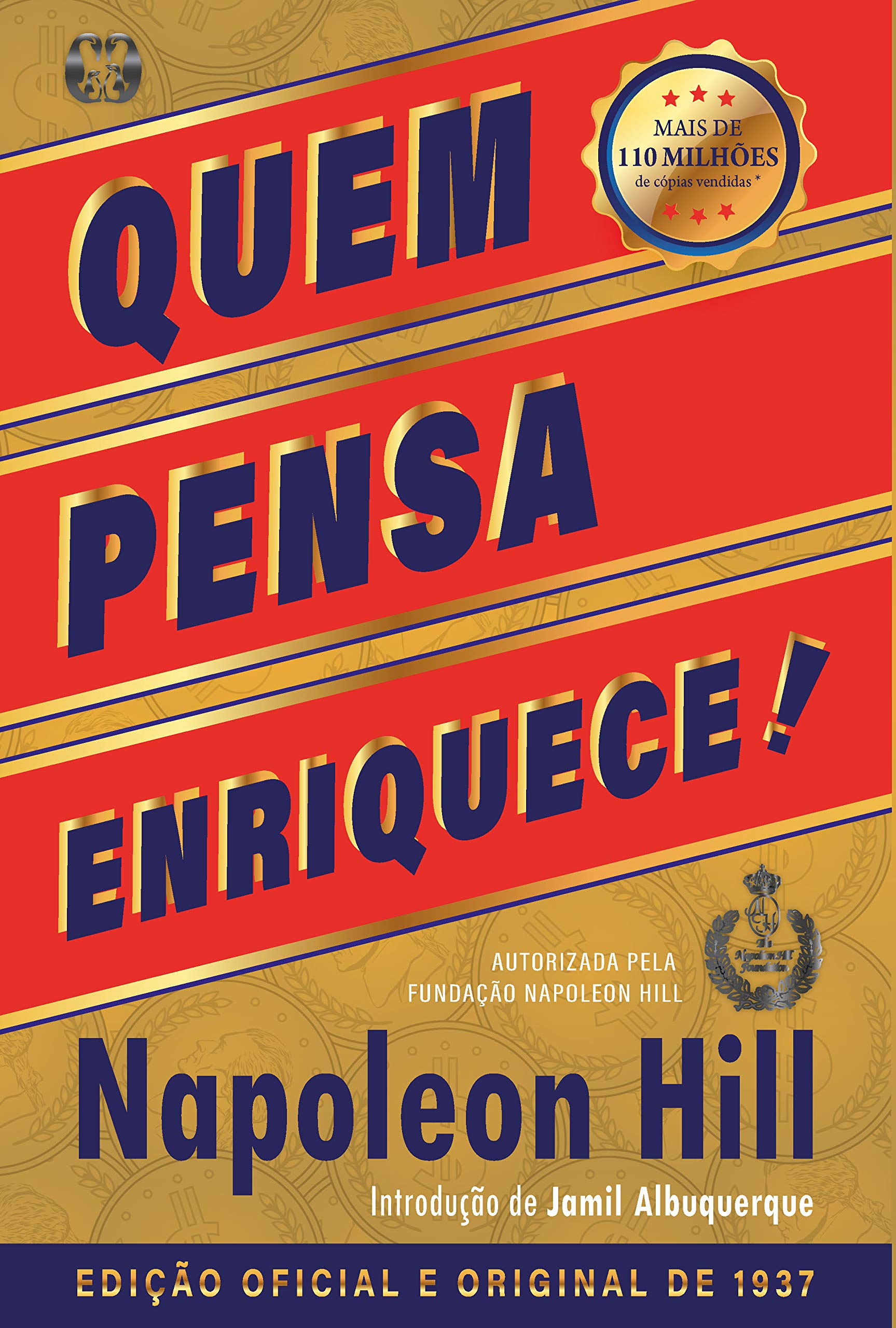 Quem pensa enriquece: Edição oficial e original de 1937 by Napoleon Hill |  Goodreads