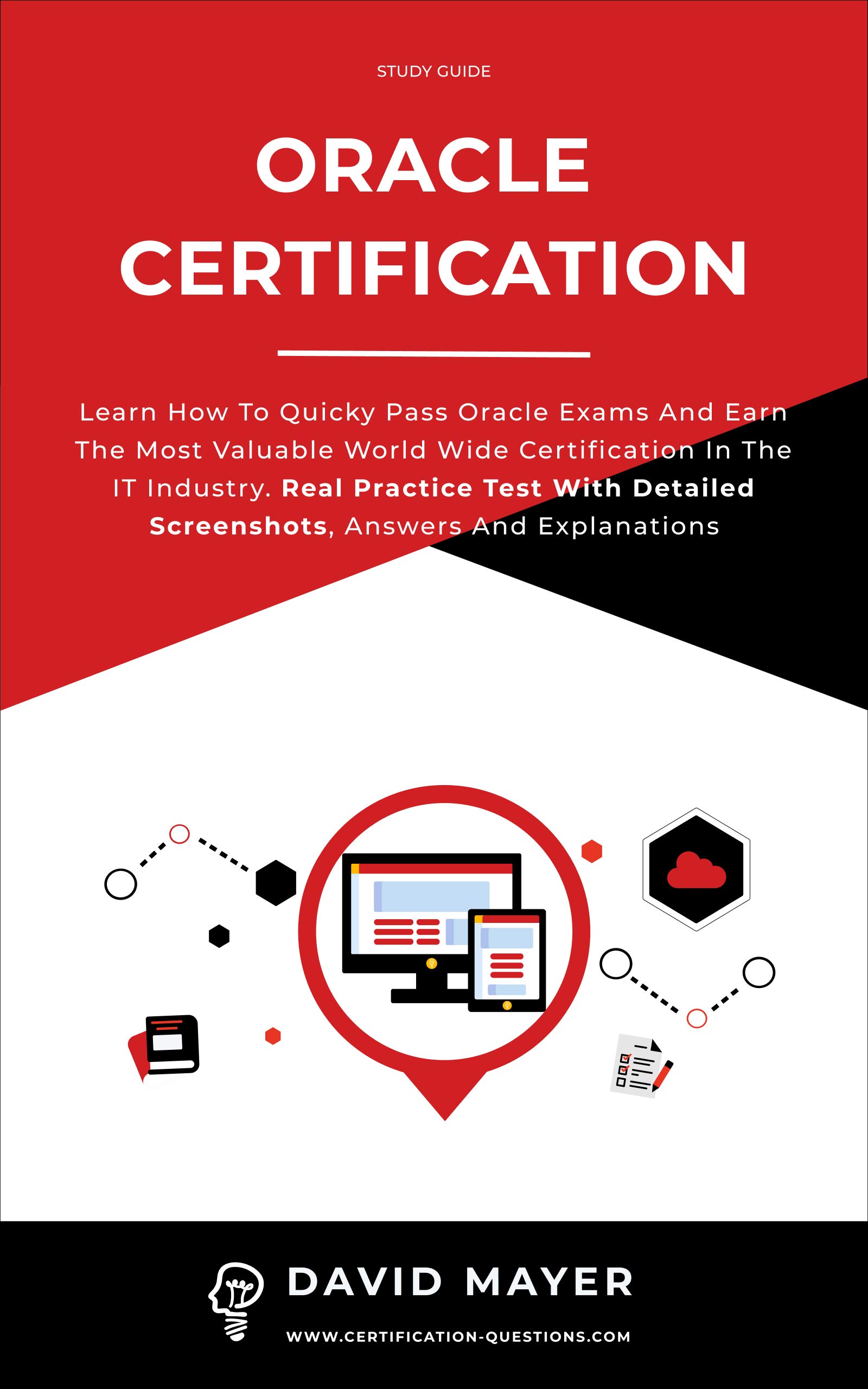 Oracle Certification: All In One, Learn How To Quicky Pass Oracle Exams ...