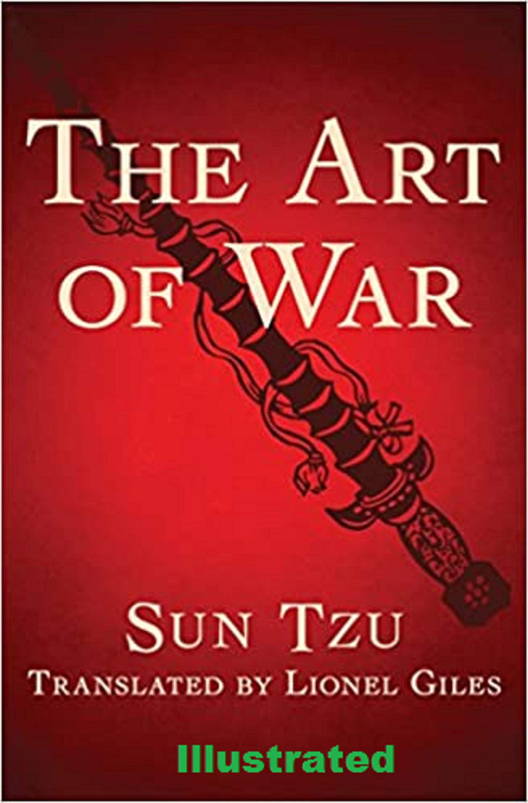 The Art of War illustrated by Sun Tzu Goodreads