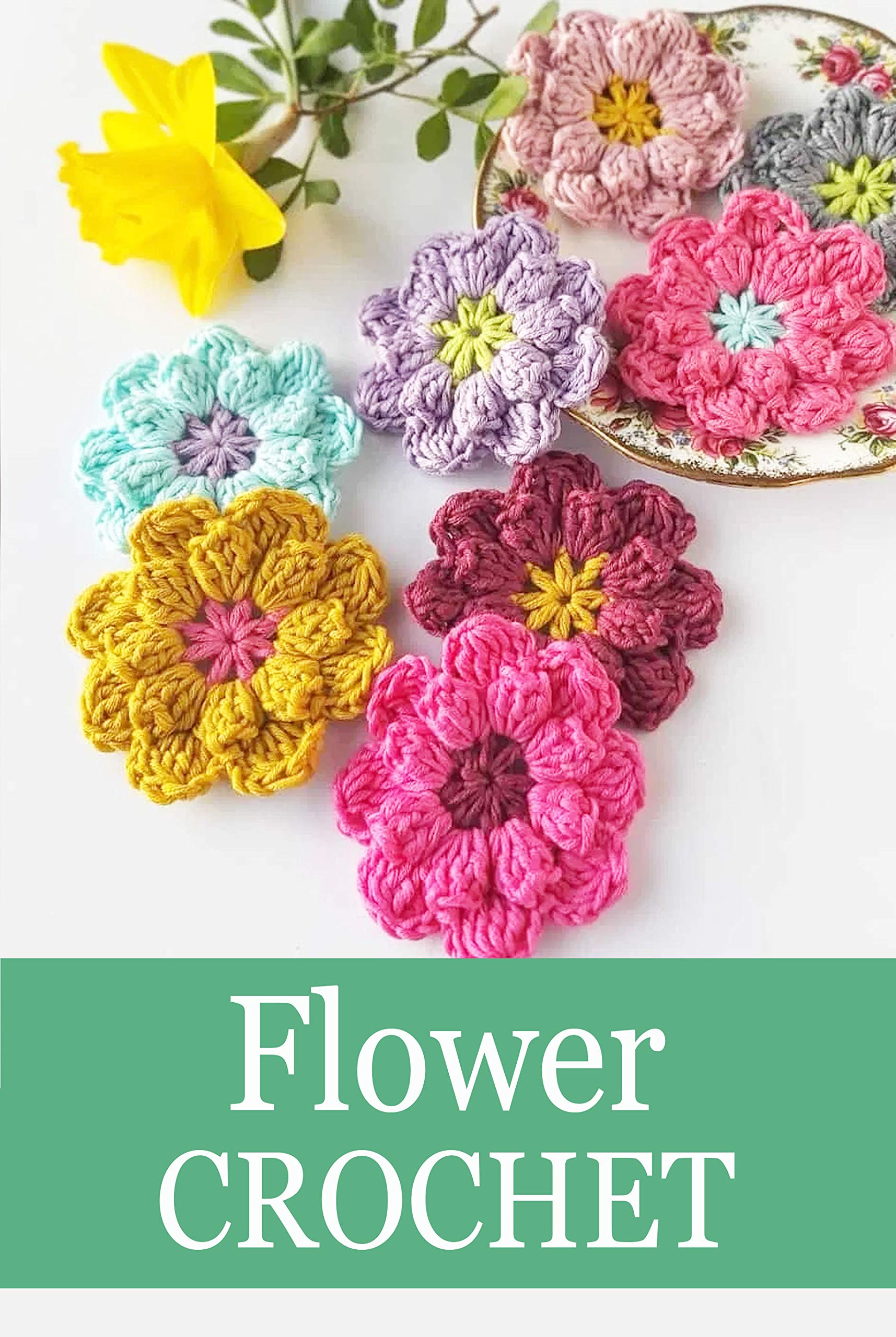 Flower Crochet: Crochet for Beginners Crochet Bouquet
