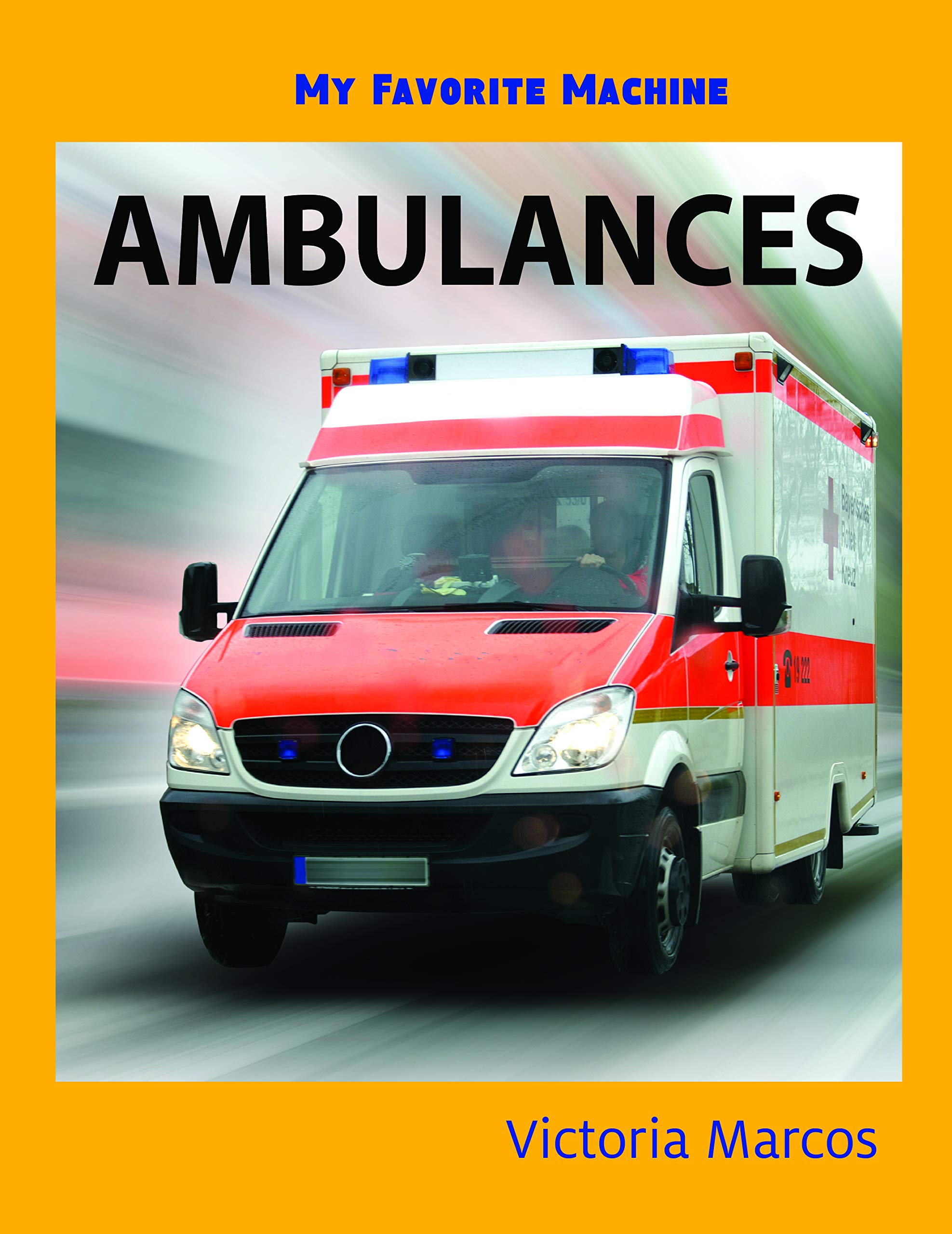 My Favorite Machine: Ambulances