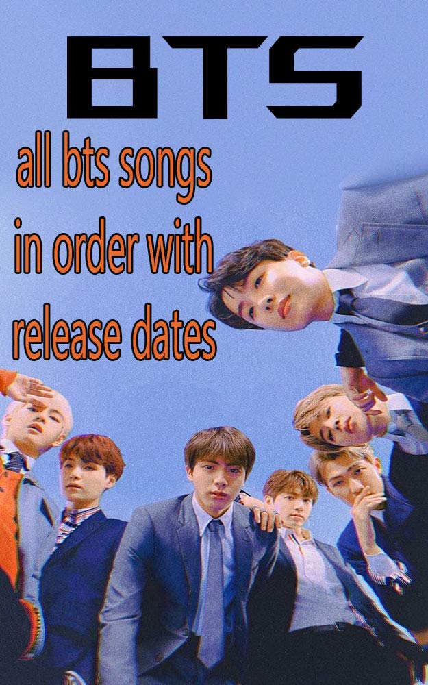 BTS All BTS songs in order with release dates real fans KPOP by