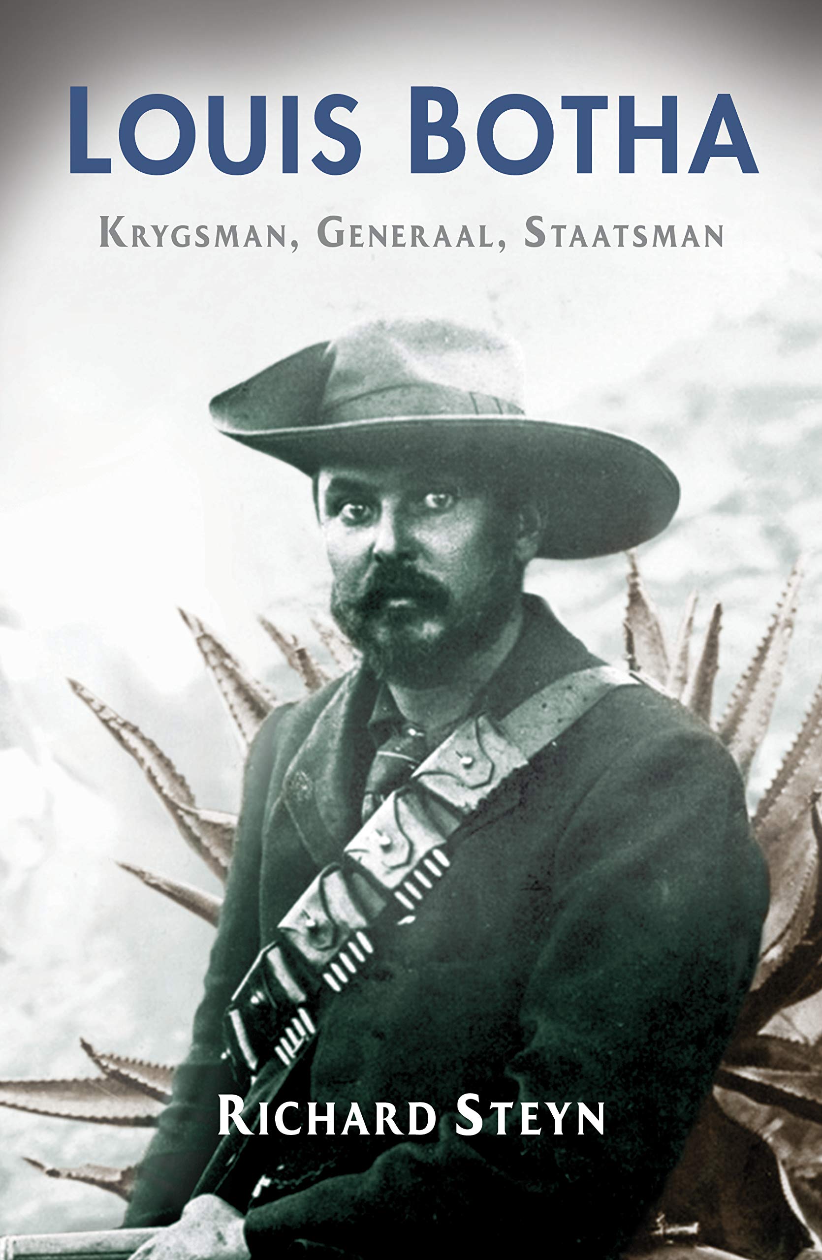 Louis Botha Krygsman, Generaal, Staatsman by Richard Steyn Goodreads