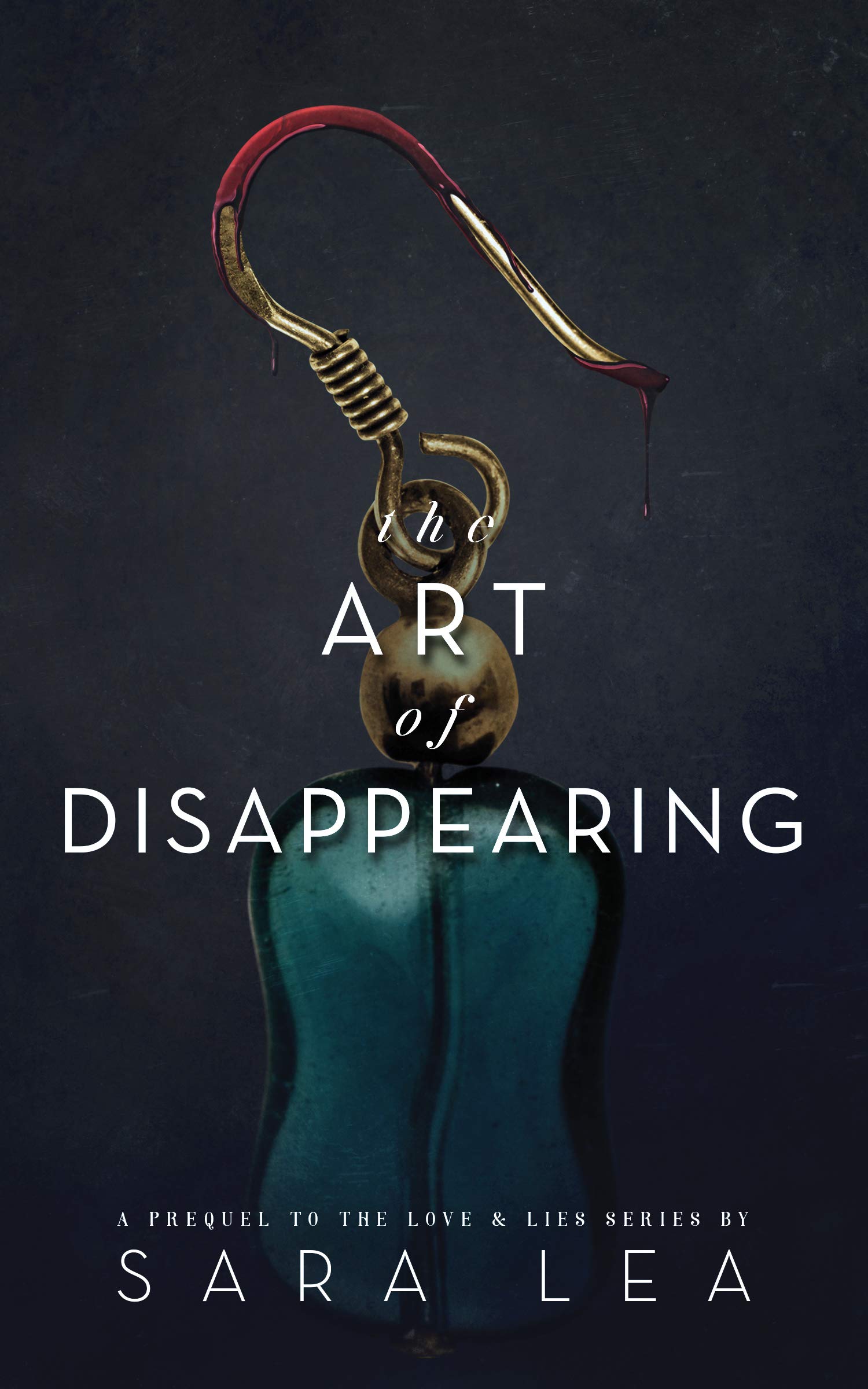 The Art of Disappearing: A Love & Lies Series prequel