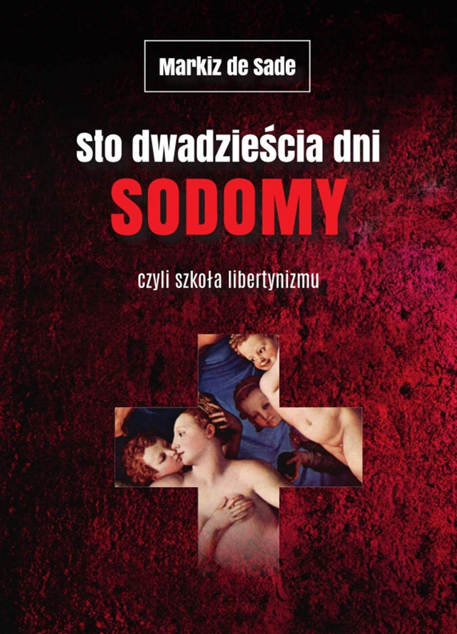 Sodomy Sto dwadzieścia dni Sodomy czyli szkoła libertynizmu by Liza Marklund ...