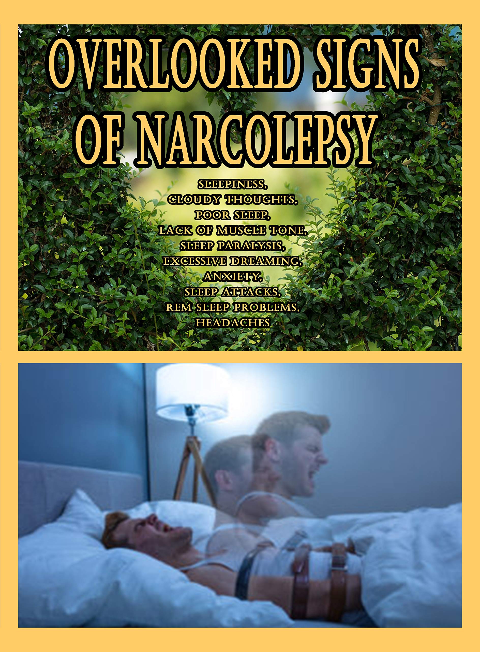 Overlooked Signs of Narcolepsy Sleepiness, Cloudy Thoughts, Poor Sleep