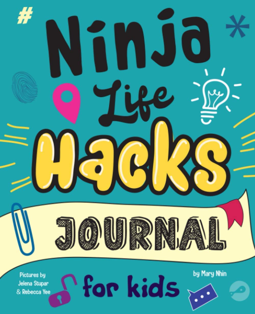 Ninja Life Hacks Journal for Kids book cover