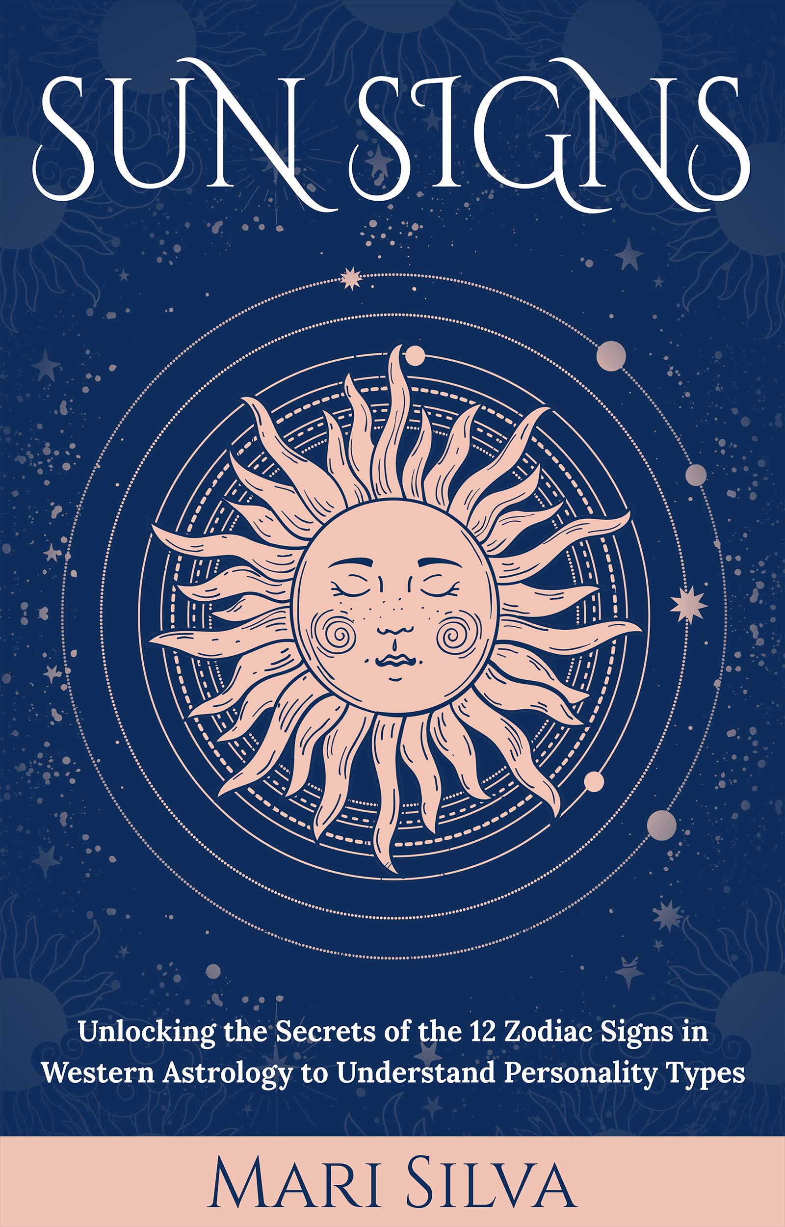 Sun Signs: Unlocking the Secrets of the 12 Zodiac Signs in Western Astrology to Understand Personality Types