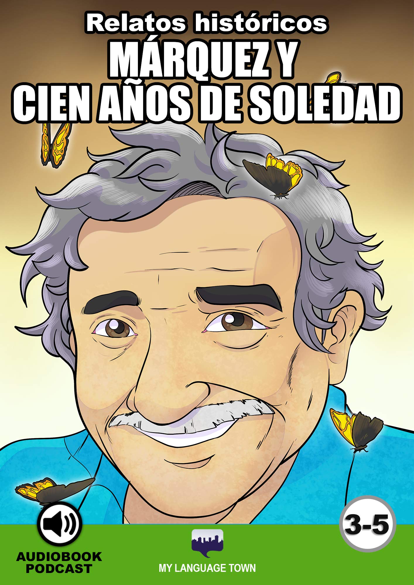 gabriel-garc-a-m-rquez-y-cien-a-os-de-soledad-my-language-town-by-my