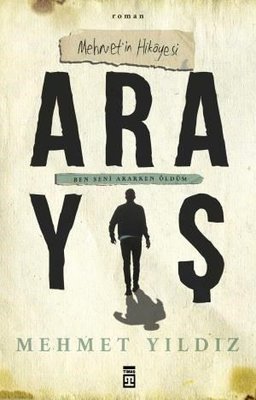 Arayış  Mehmet’in Hikayesi