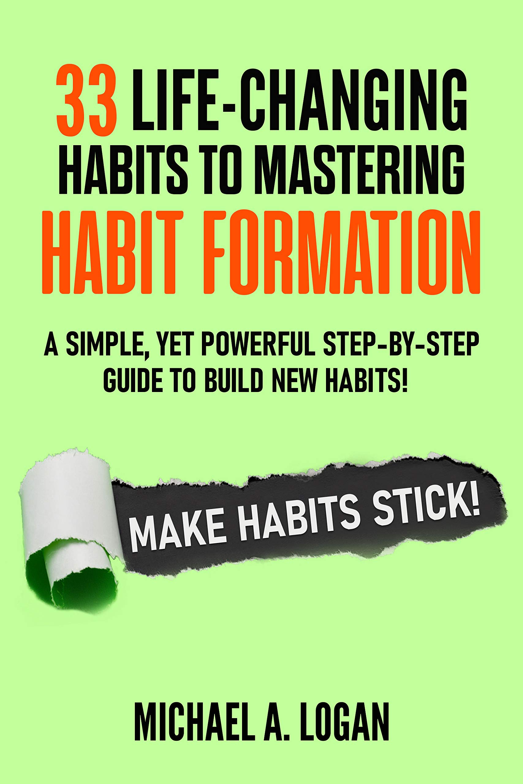 33 LifeChanging Habits to Mastering Habit Formation A Simple, Yet