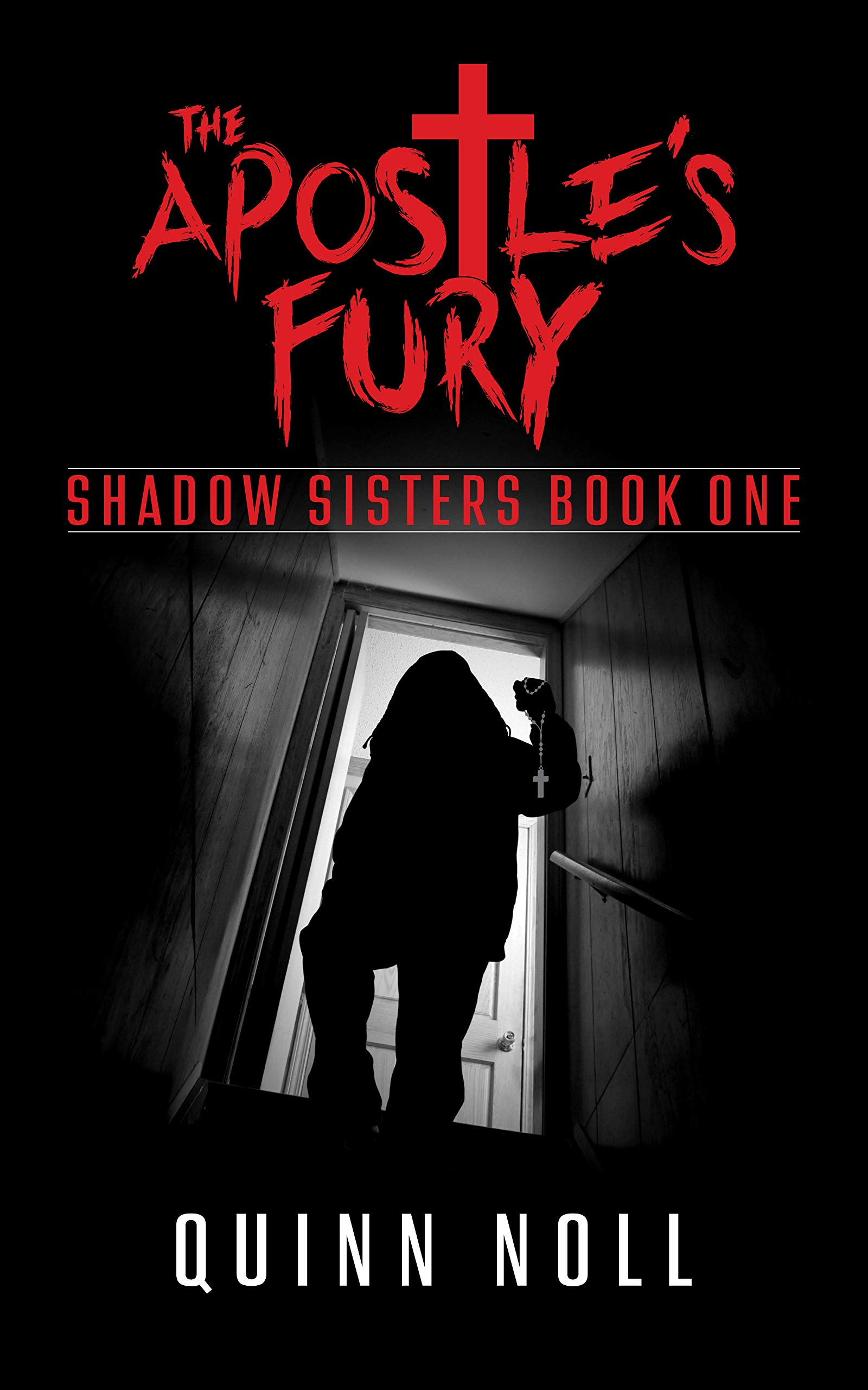 The Apostle's Fury: Shadow Sisters Book One