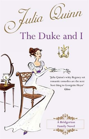 The Duke and I (Bridgertons, #1)