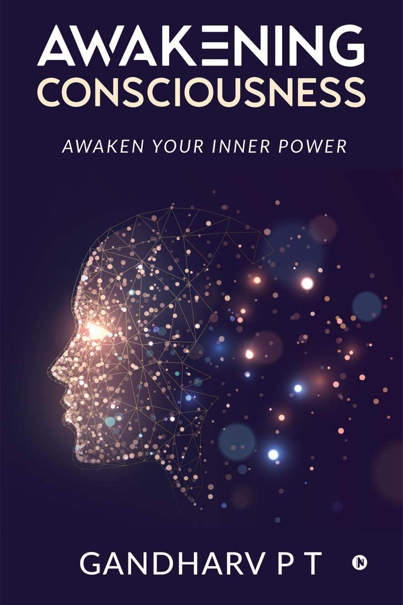Awakening Consciousness: Awaken Your Inner Power