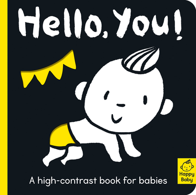 Hello You!: A high-contrast book for babies