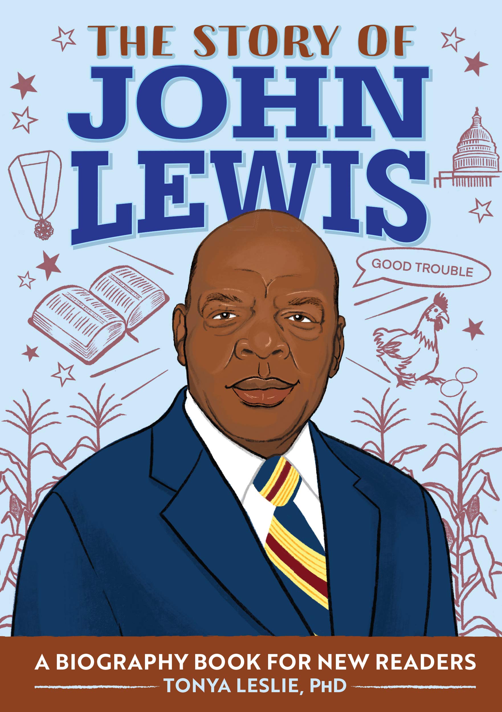 The Story of John Lewis An Inspiring Biography for Young Readers by