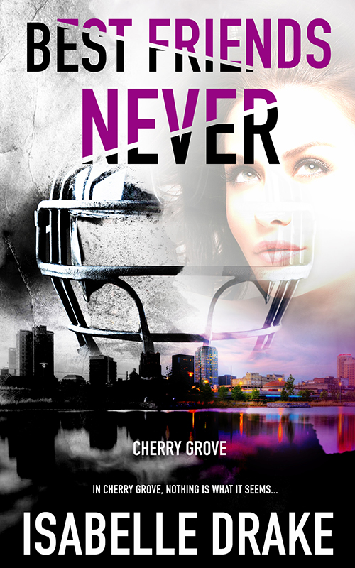 Best Friends Never (Cherry Grove) by Isabelle Drake Goodreads