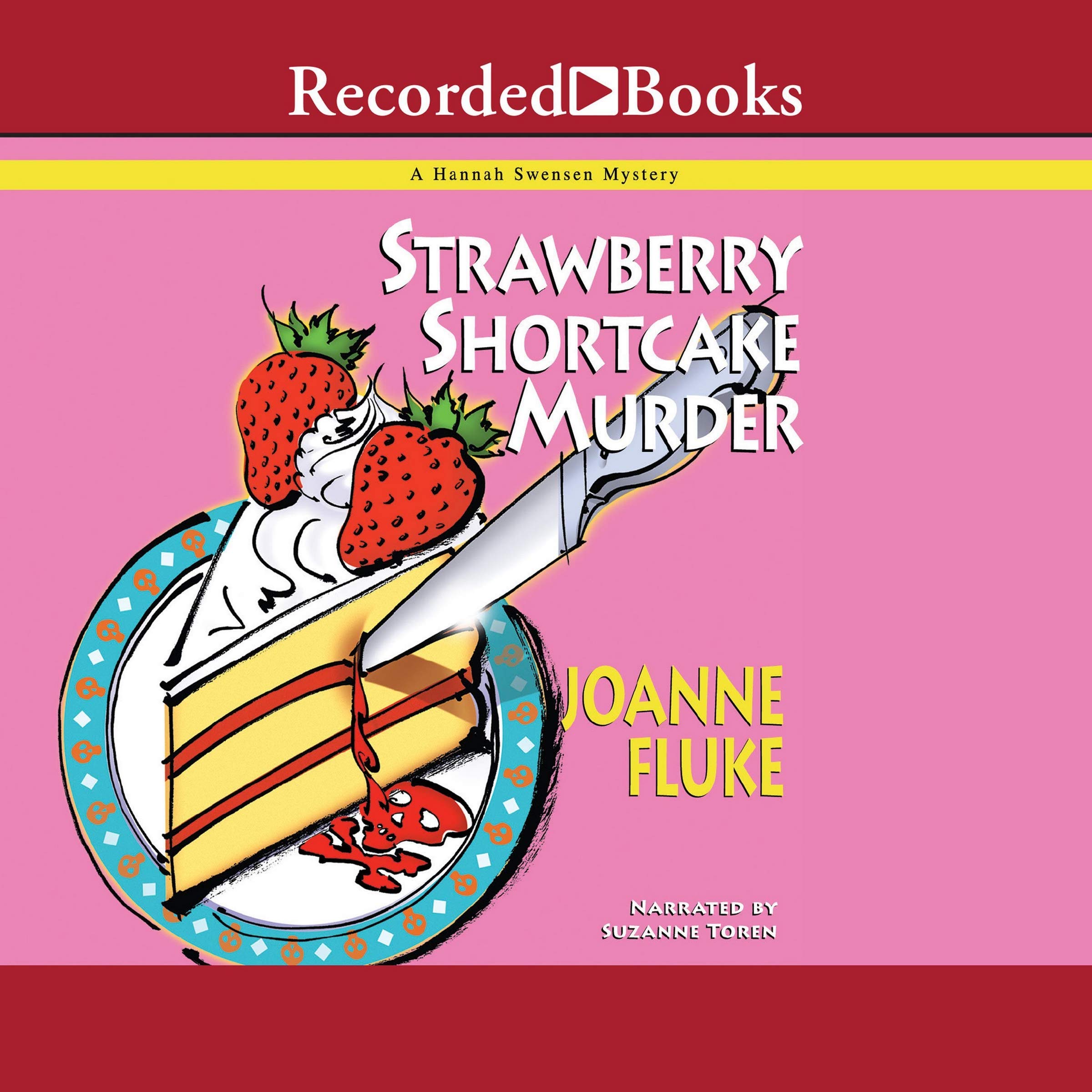 Strawberry Shortcake Murder (The Hannah Swensen Mysteries)