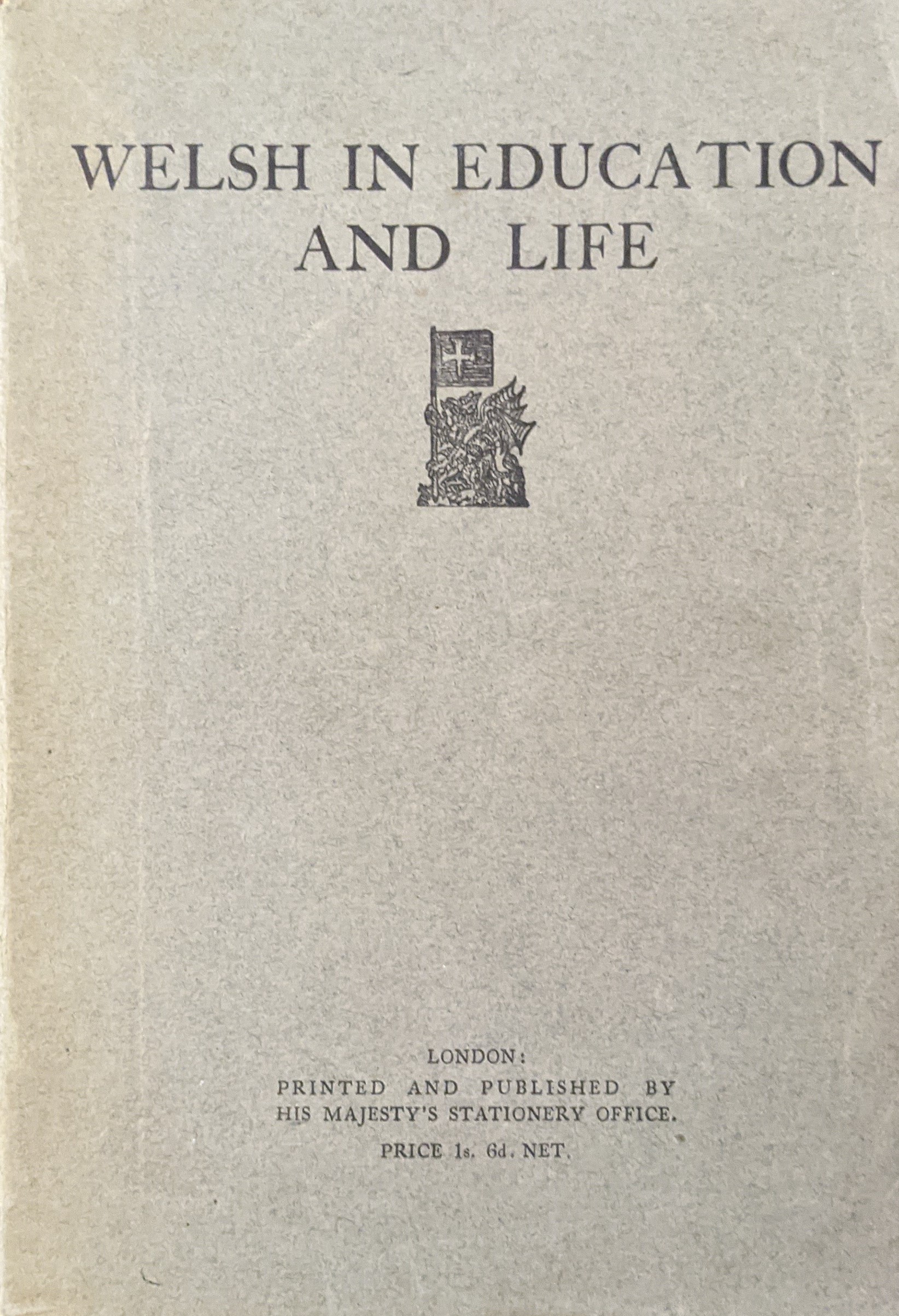 Welsh in Education and Life by Departmental Committee on Welsh in the