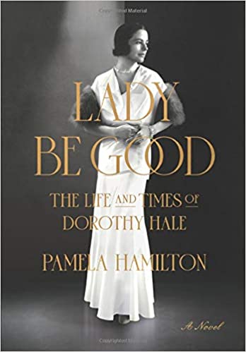 Lady Be Good: The Life and Times of Dorothy Hale