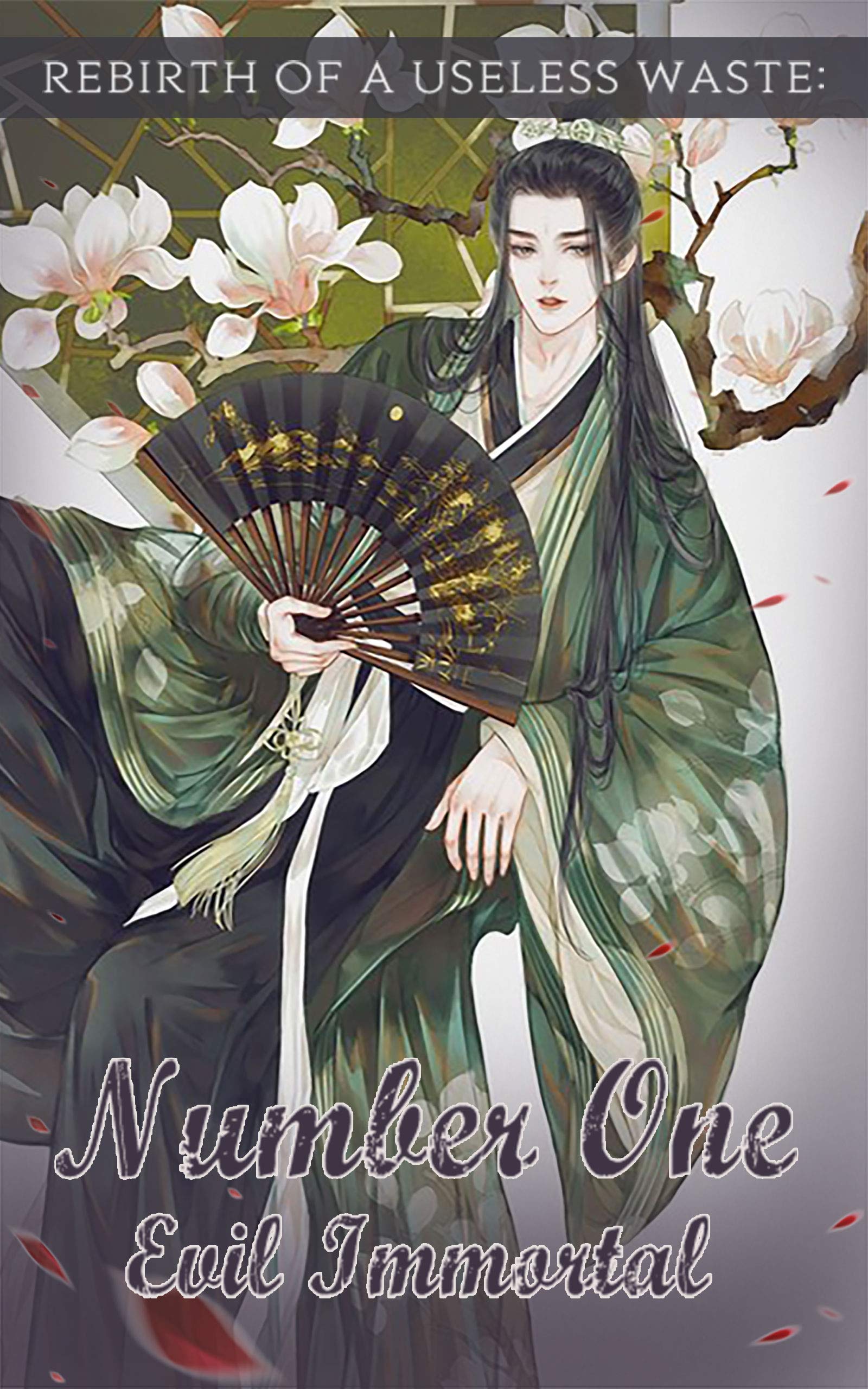 Rebirth of a Useless Waste: Number One Evil Immortal:Book 1