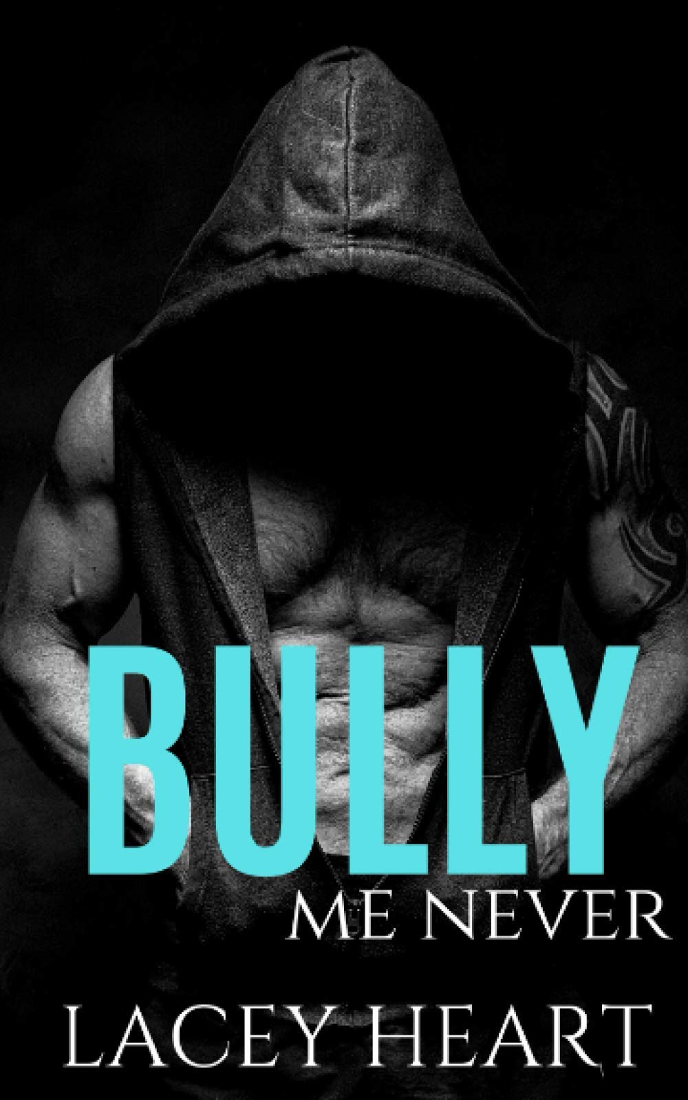 Bully Me Never