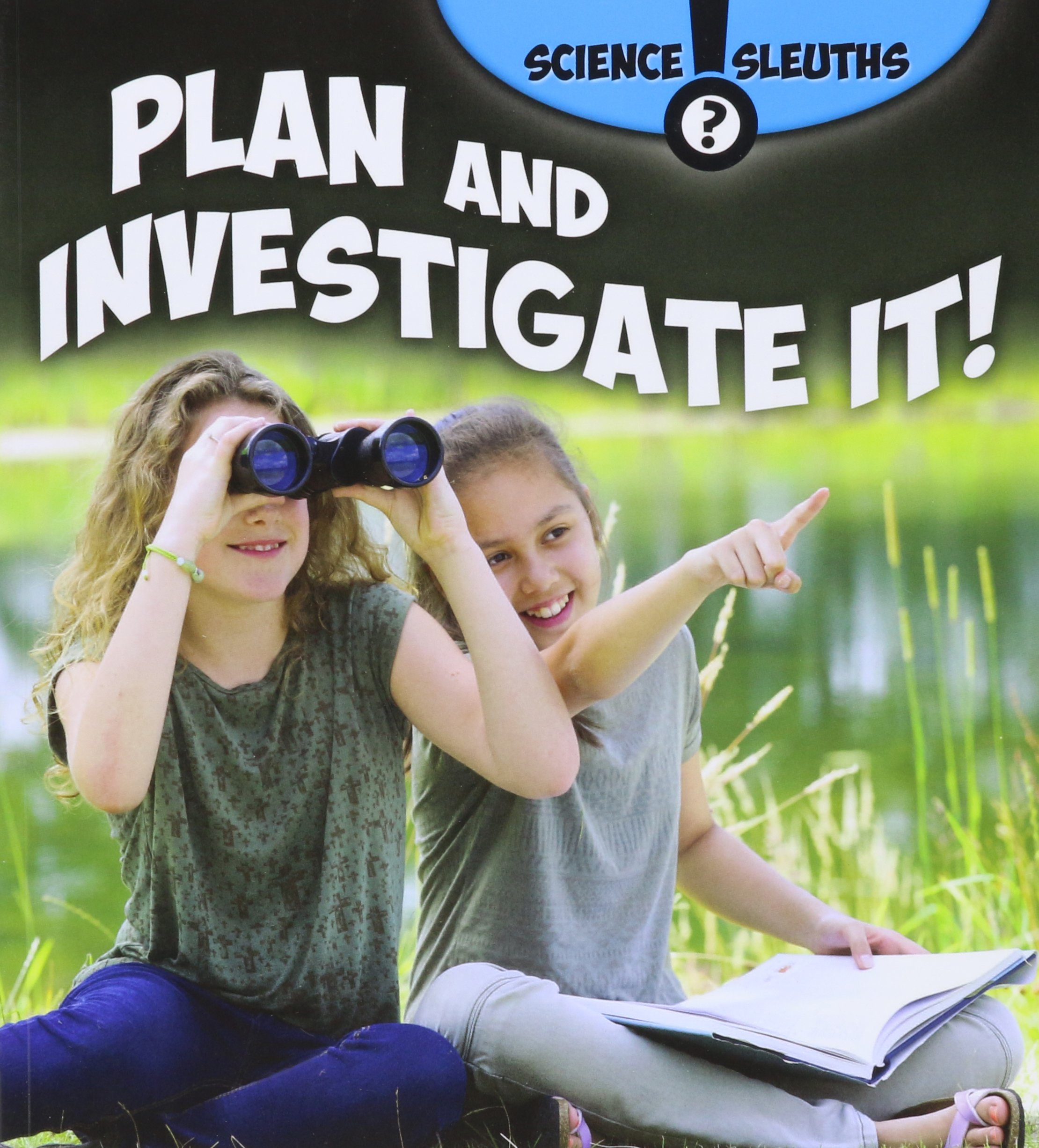 Plan and Investigate It! (Science Sleuths) by Shirley Duke | Goodreads