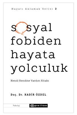 Sosyal Fobiden Hayata Yolculuk