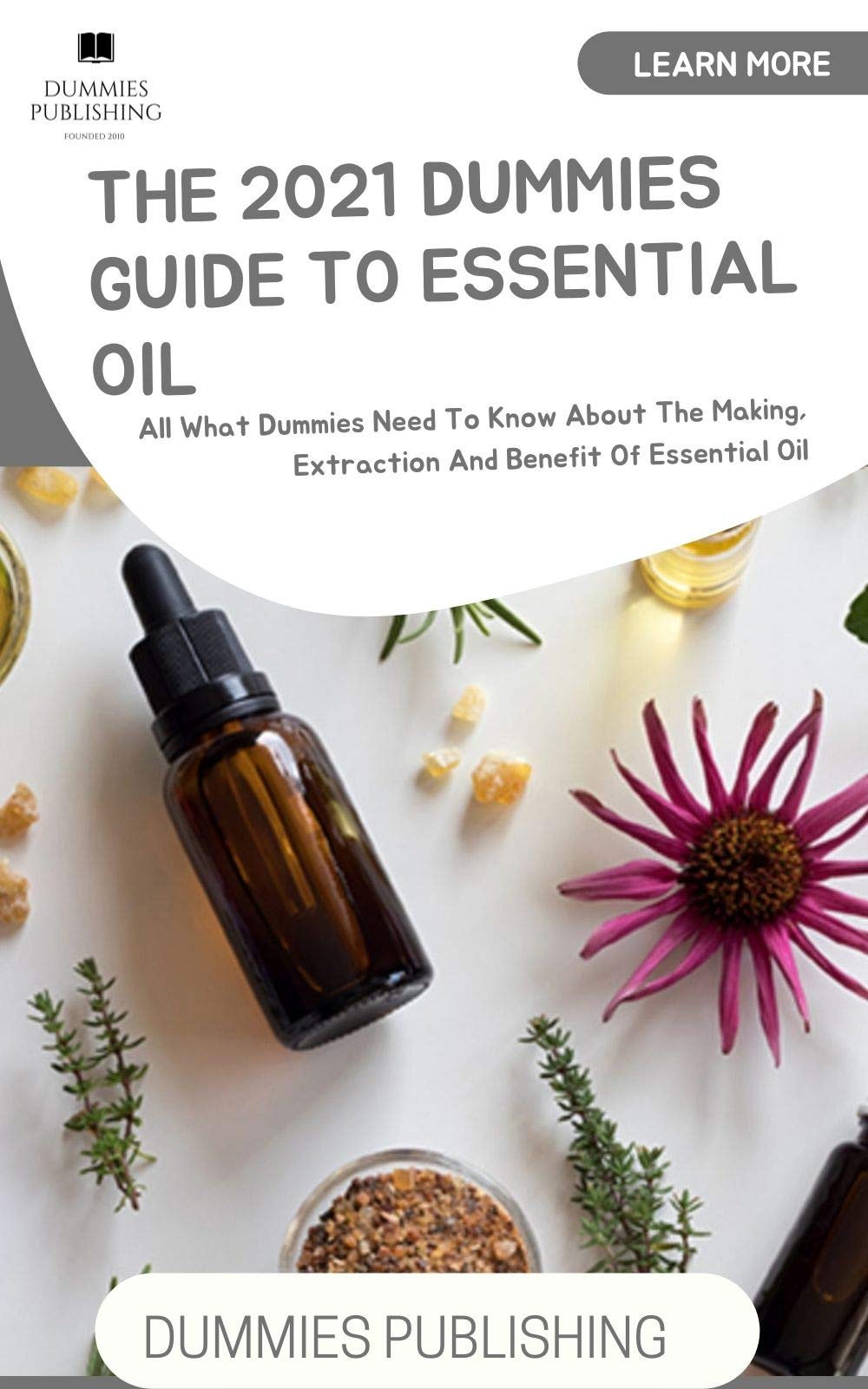 THE 2021 DUMMIES GUIDE TO ESSENTIAL OIL All What Dummies Need To Know