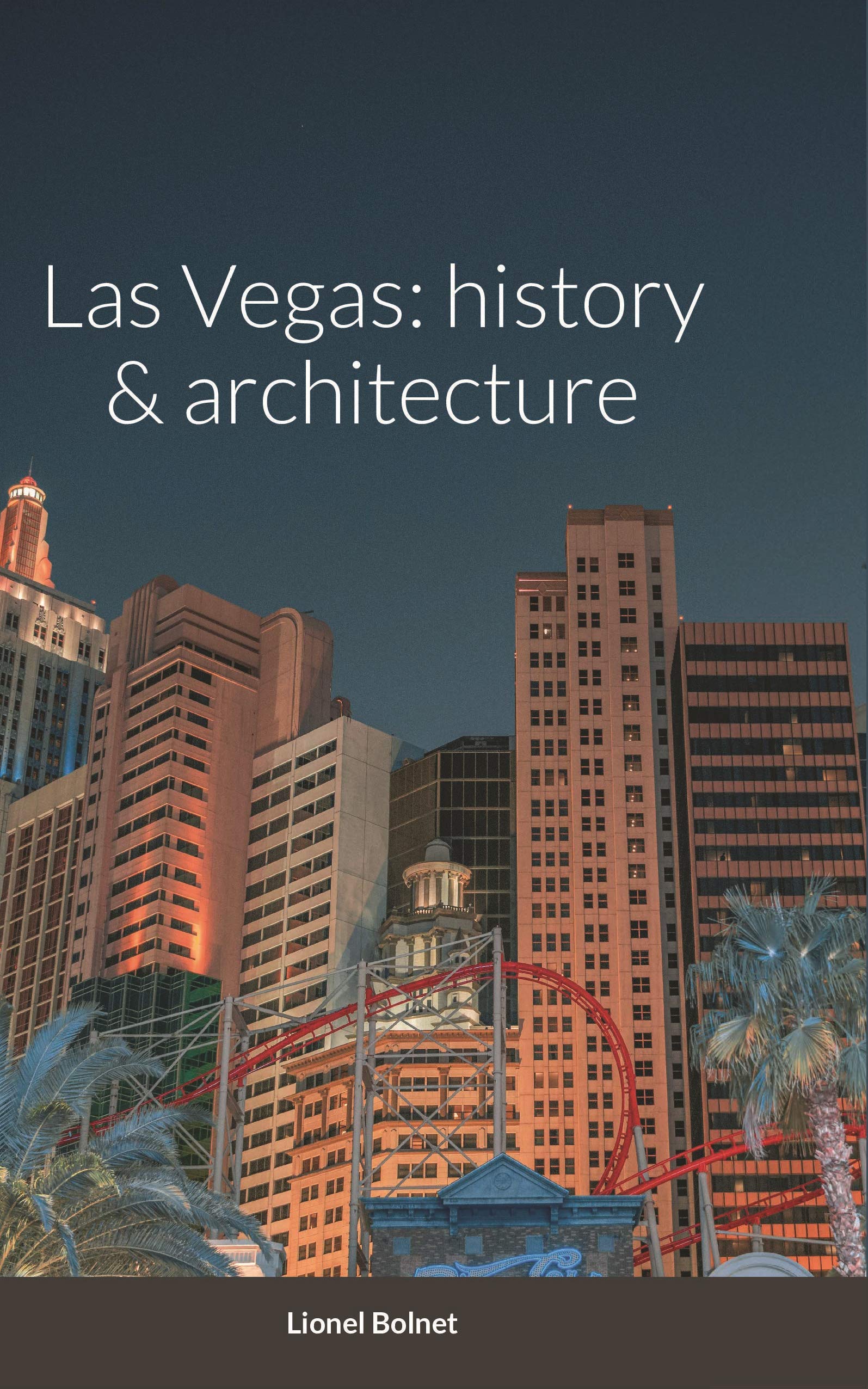 Las Vegas history & architecture by Lionel Goodreads
