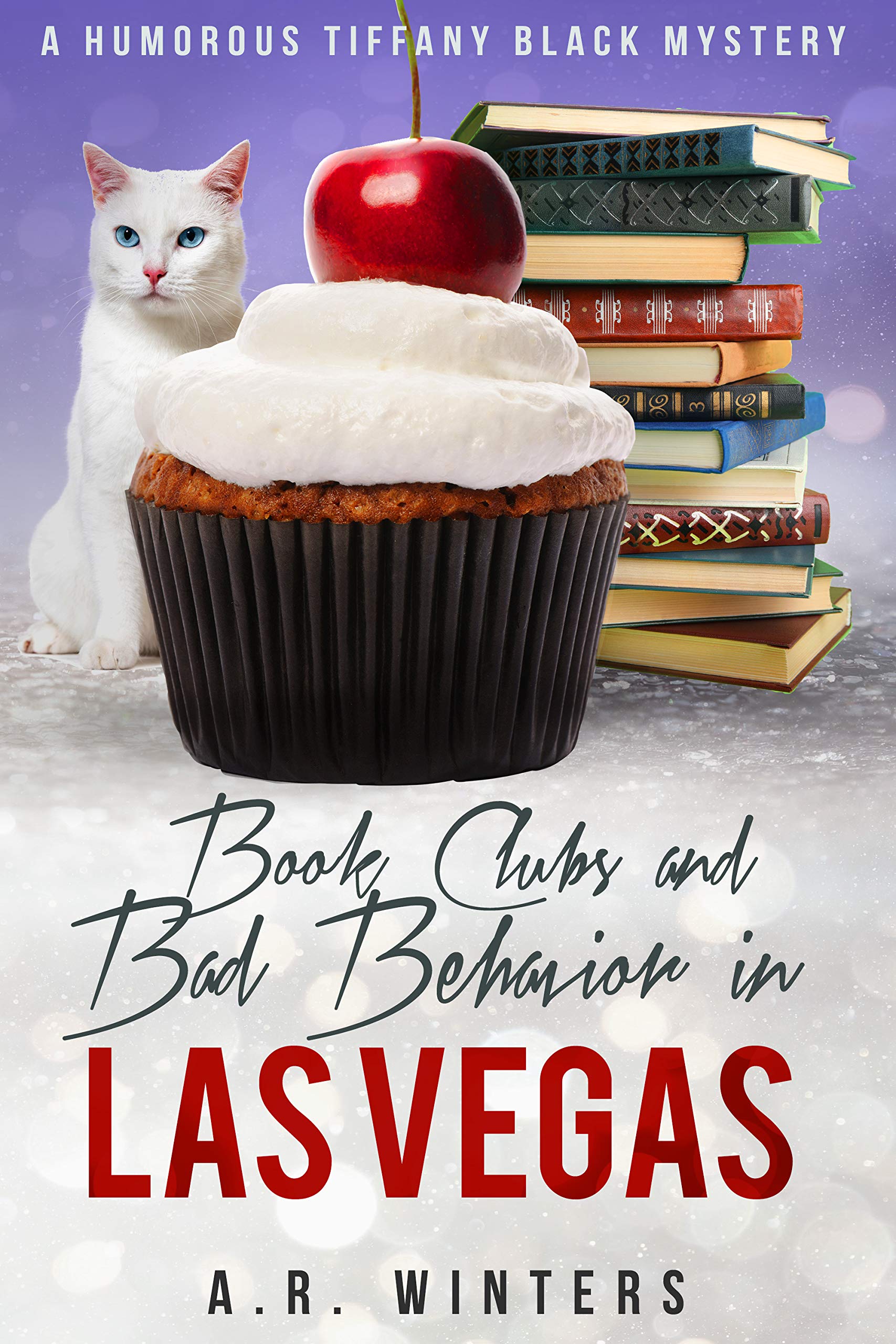 Book Clubs and Bad Behavior in Las Vegas by A.R. Winters | Goodreads
