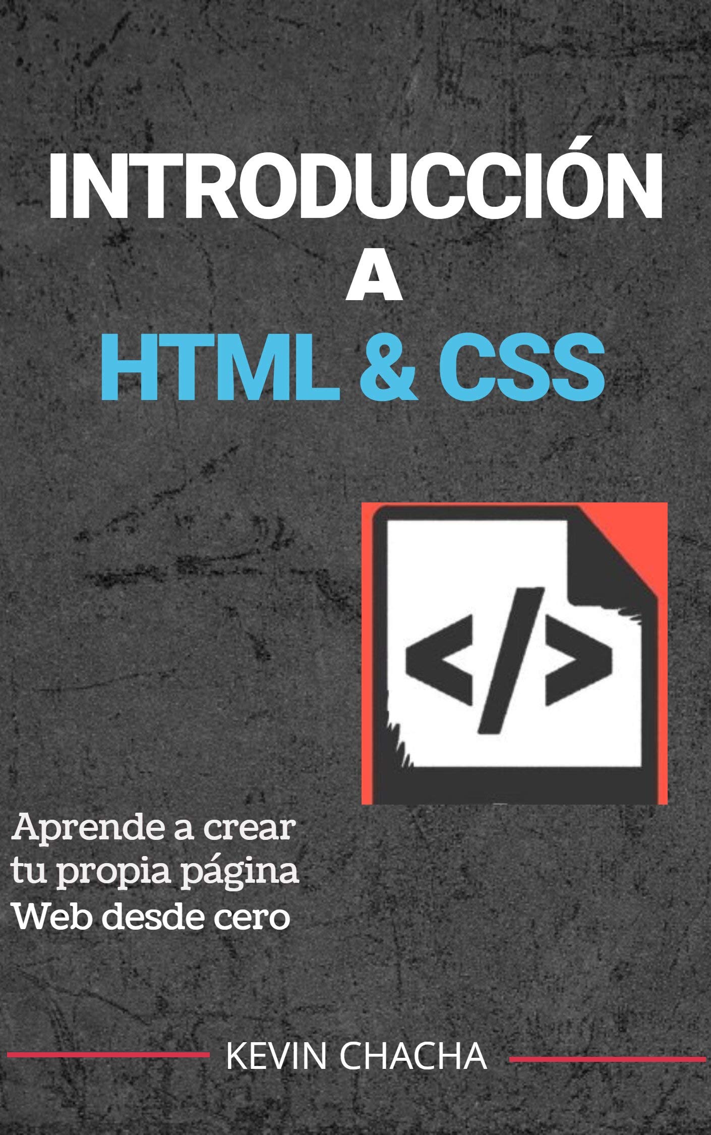 INTRODUCCIÓN A HTML & CSS by Kevin Alexander Chacha Molina | Goodreads