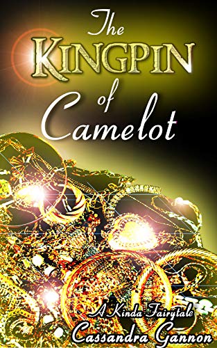 The Kingpin of Camelot (A Kinda Fairytale, #3)