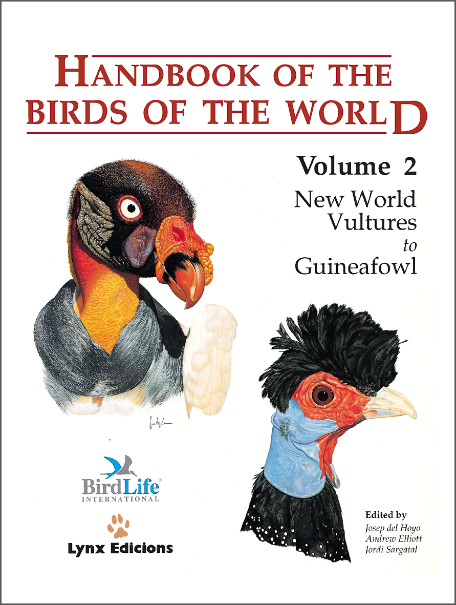 Handbook of the Birds of the World, Volume 2: Vultures to Handbook of the Birds of the World, Volume 2: Vultures to