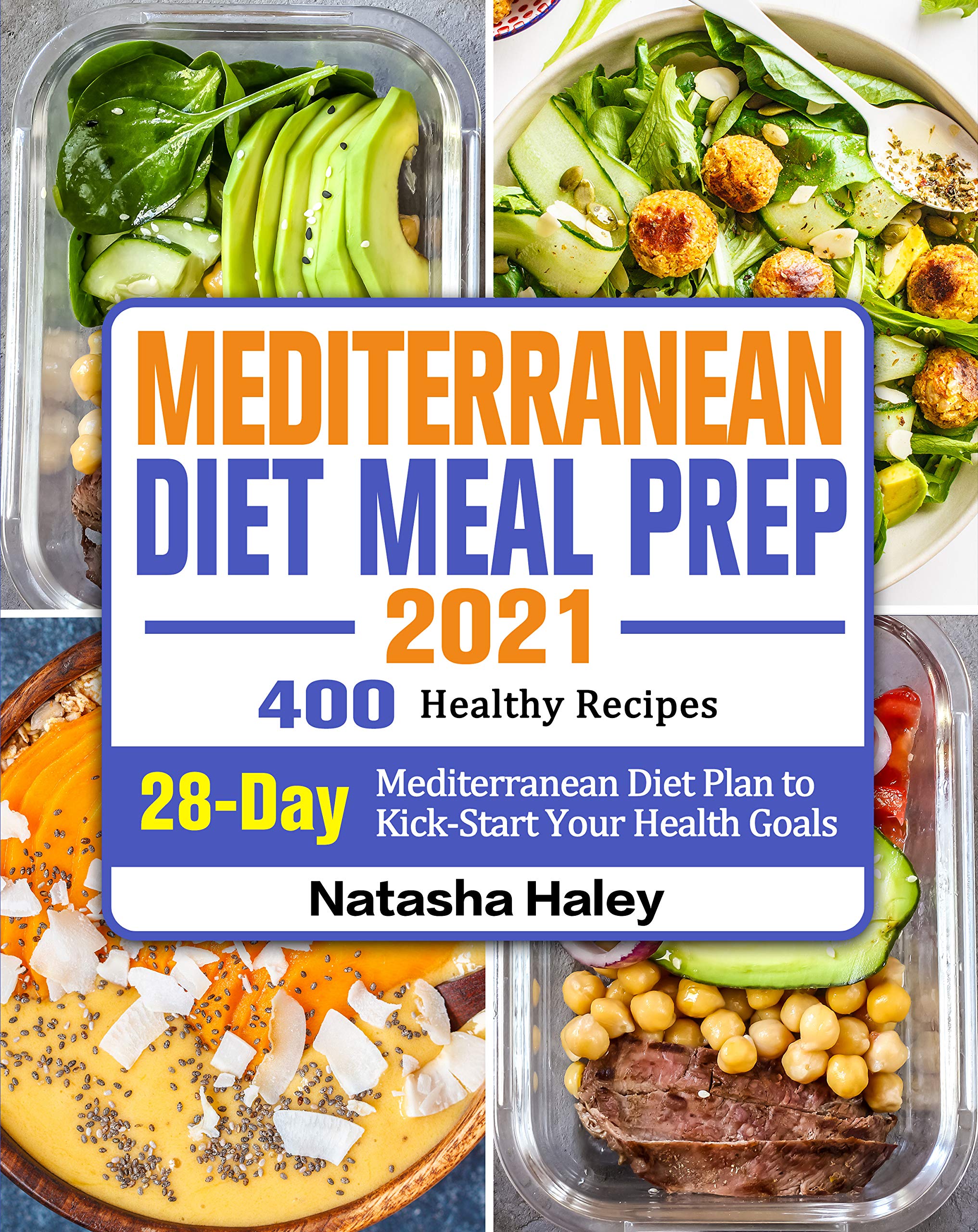 Mediterranean Diet Meal Prep 2021 400 Healthy Recipes with 28Day