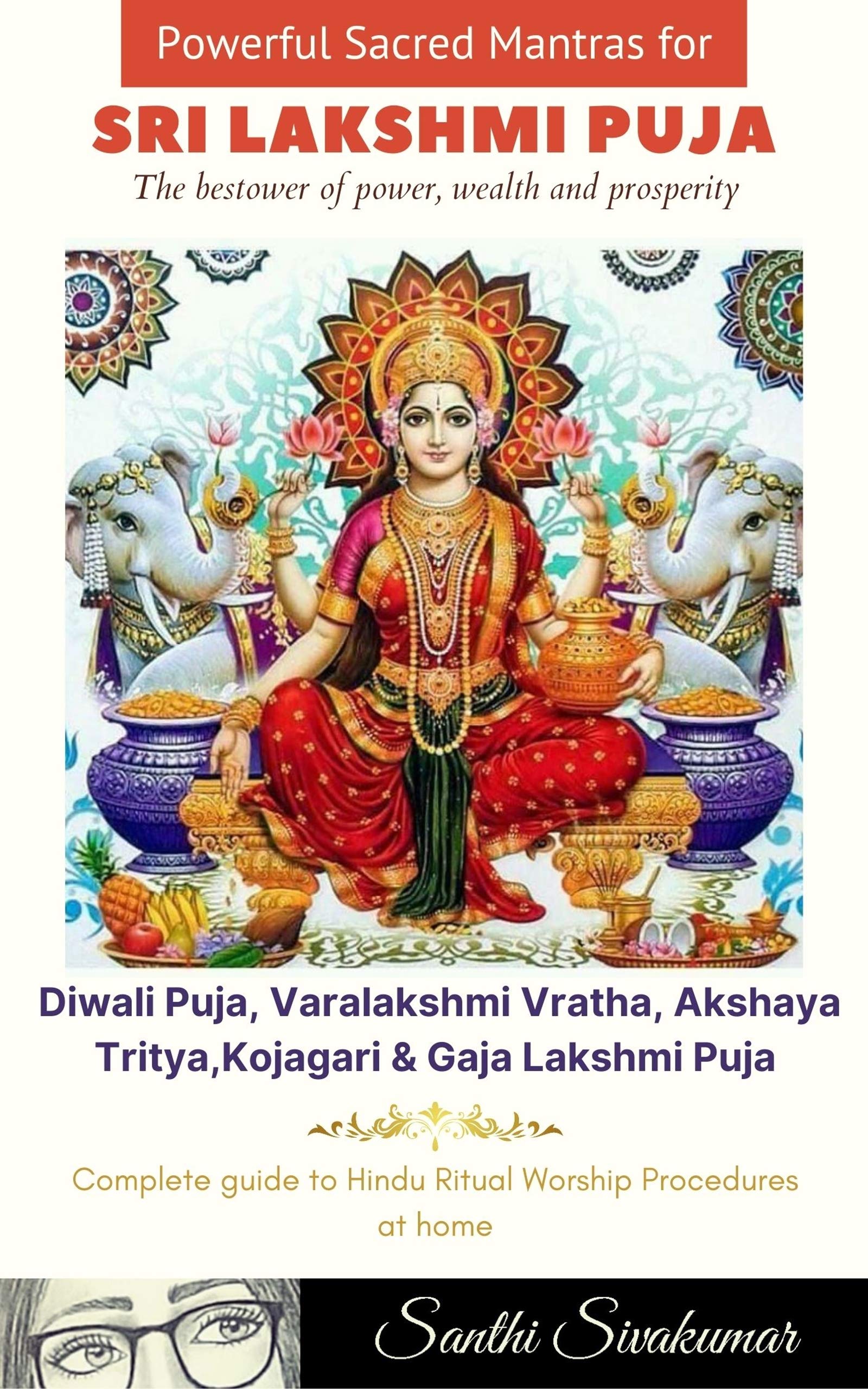 Sri Lakshmi Puja : Powerful Sacred Mantras & Complete guide to ritual ...