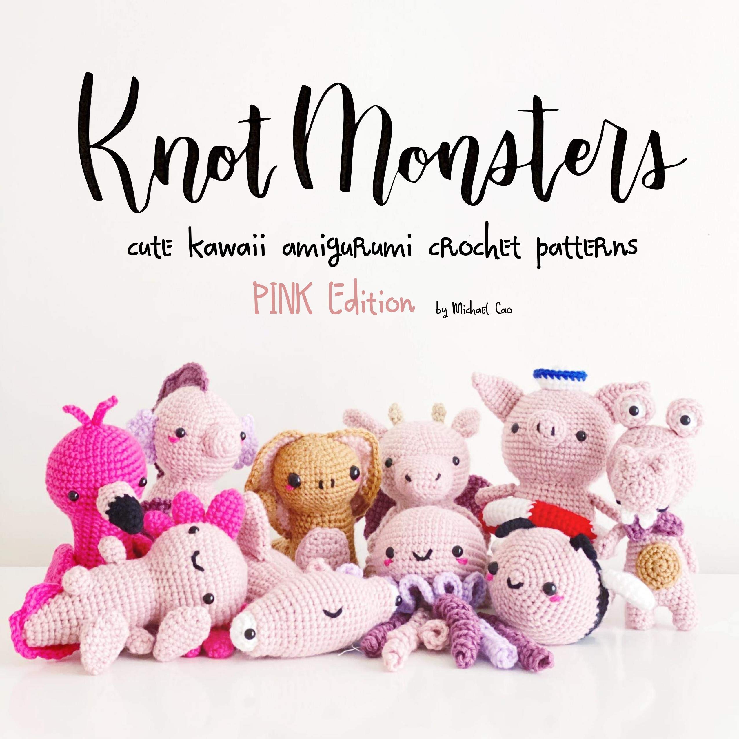 KnotMonsters: Pink Animals Edition: 10 Crochet Amigurumi Patterns