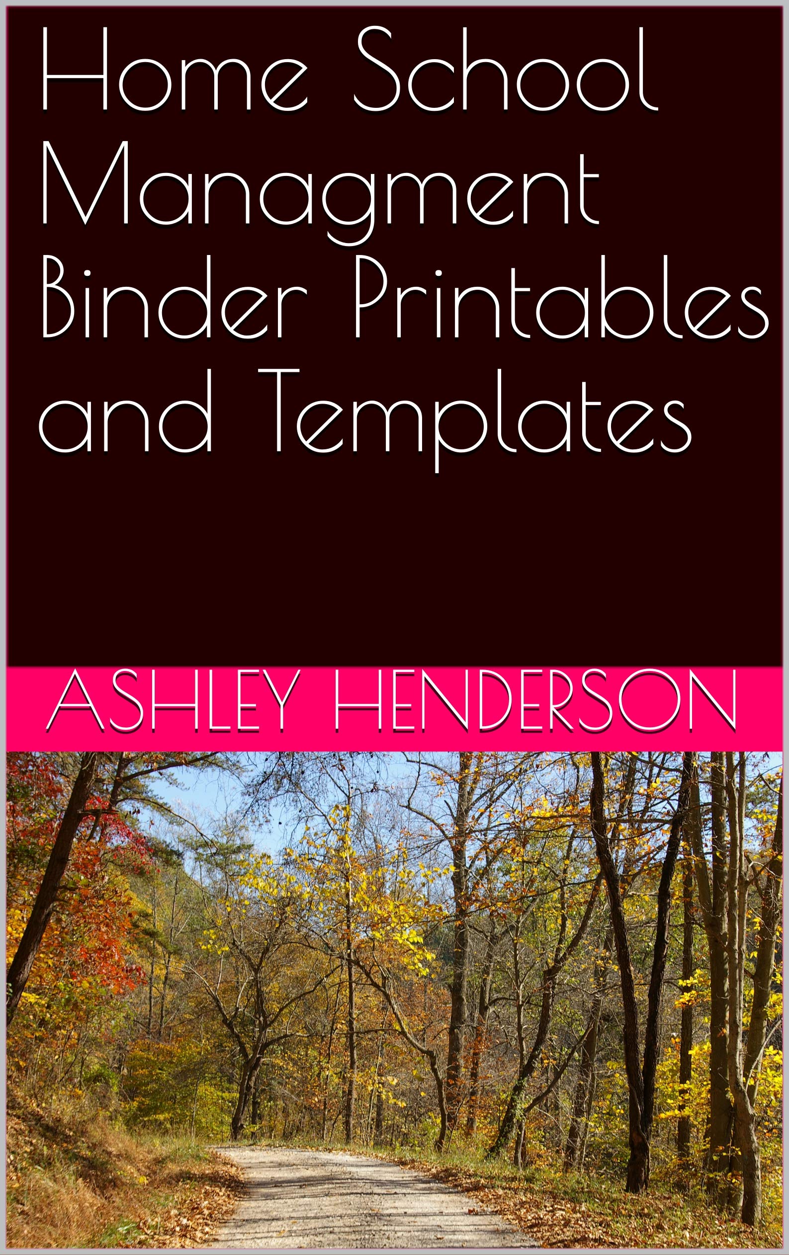 Home School Managment Binder Printables and Templates by Ashley ...