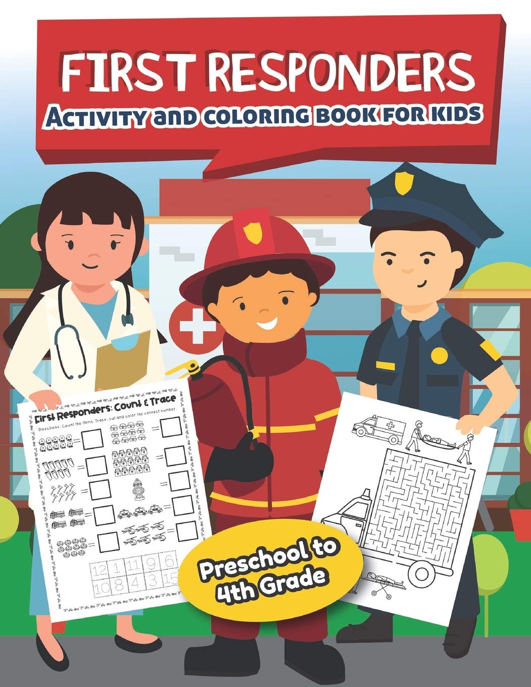 First Responders Activity and Coloring Book for kids Ages 5 and up Fun