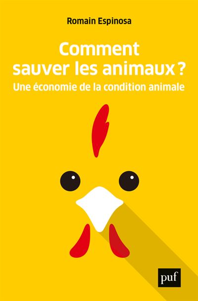Comment sauver les animaux ? Une économie de la condition animale